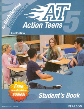 ACTION TEENS 5 FOR BACHILLERATOS TECNOLÓGICOS STUDENTS BOOK