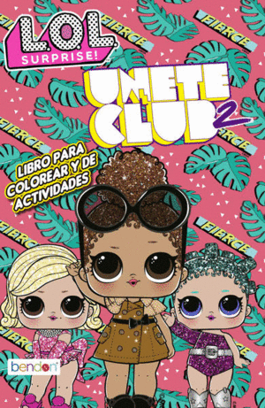 L.O.L. SURPRISE! UNETE AL CLUB 2