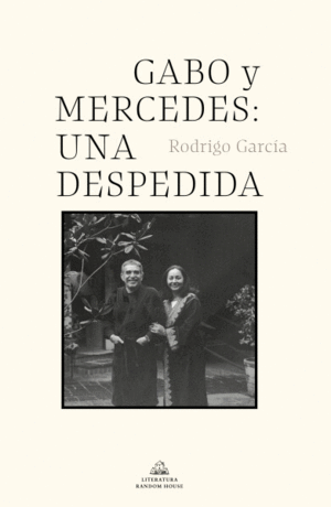 GABO Y MERCEDES. UNA DESPEDIDA