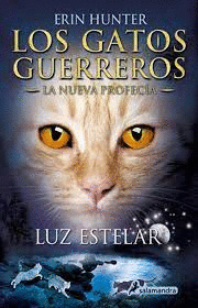 GATOS GUERREROS, LOS. LUZ ESTELAR