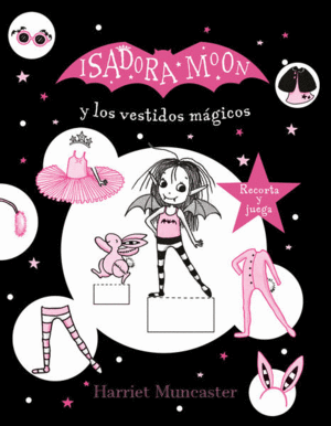 ISADORA MOON Y LOS VESTIDOS MÁGICOS