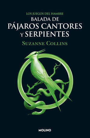 BALADA DE PÁJAROS CANTORES Y SERPIENTES / LOS JUEGOS DEL HAMBRE