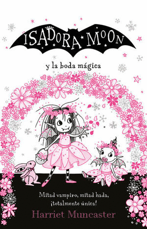 ISADORA MOON Y LA BODA MÁGICA