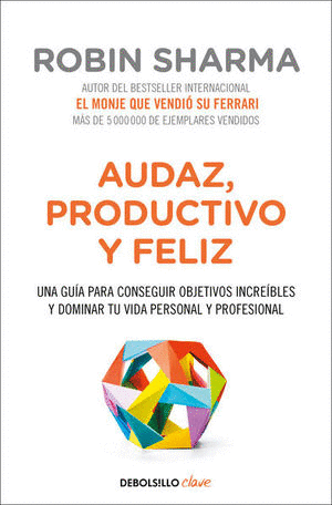 AUDAZ, PRODUCTIVO Y FELIZ