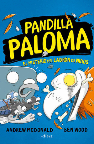 PANDILLA PALOMA. EL MISTERIO DEL LADRÓN DE NIDOS