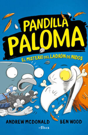 PANDILLA PALOMA. EL MISTERIO DEL LADRÓN DE NIDOS