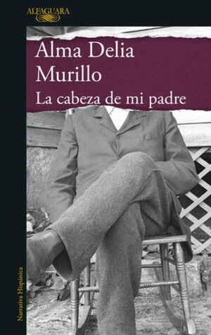 CABEZA DE MI PADRE, LA