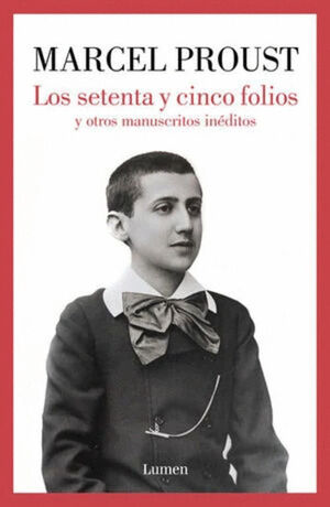 LOS SETENTA Y CINCO FOLIOS Y OTROS MANUSCRITOS INÉDITOS