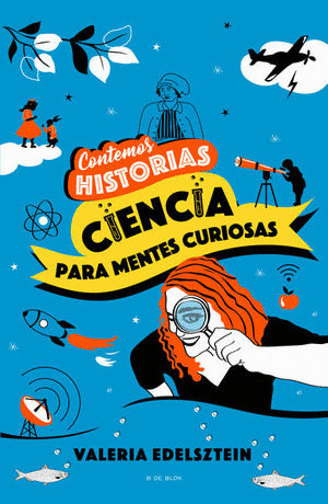 CONTEMOS HISTORIAS. CIENCIA PARA MENTES CURIOSAS