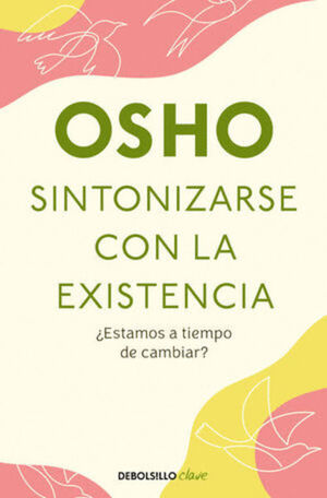 SINTONIZARSE CON LA EXISTENCIA