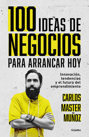 100 IDEAS DE NEGOCIO PARA ARRANCAR HOY