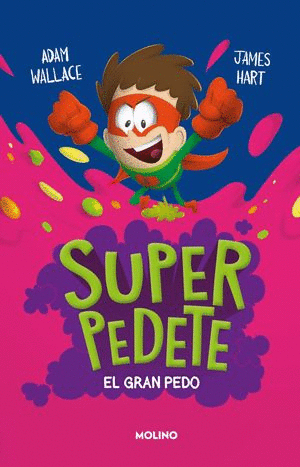 SUPER PEDETE. EL GRAN PEDO