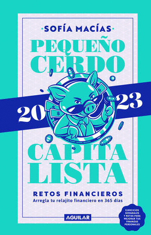 LIBRO AGENDA. PEQUEÑO CERDO CAPITALISTA 2023 RETOS FINANCIEROS