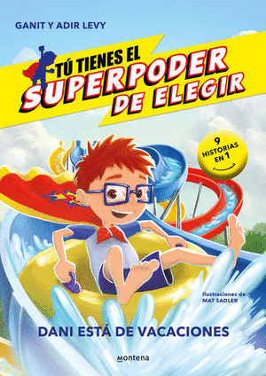 SUPER PODER DE ELEGIR 2. DANI ESTÁ DE VACACIONES