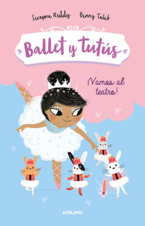 BALLET Y TUTÚS 4. ¡VAMOS AL TEATRO!
