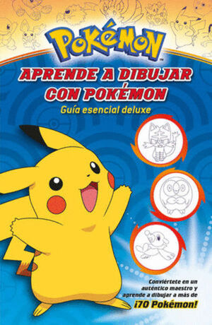 POKÉMON. APRENDE A DIBUJAR CON POKÉMON. GUÍA ESENCIAL DELUXE