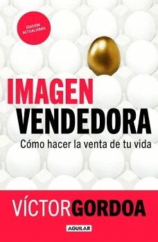 IMAGEN VENDEDORA. CÓMO HACER LA VENTA DE TU VIDA