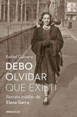DEBO OLVIDAR QUE EXISTÍ