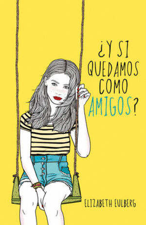 ¿Y SI QUEDAMOS COMO AMIGOS?