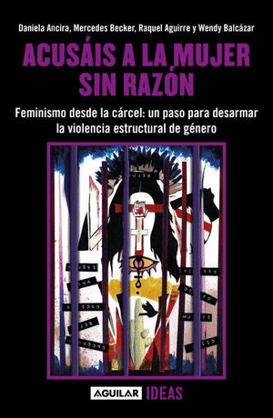 ACUSÁIS A LA MUJER SIN RAZÓN