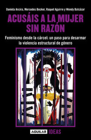 ACUSÁIS A LA MUJER SIN RAZÓN