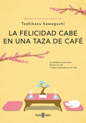 FELICIDAD CABE EN UNA TAZA DE CAFÉ, LA