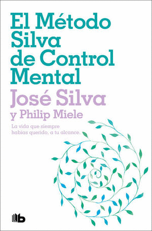 MÉTODO SILVA DE CONTROL MENTAL, EL