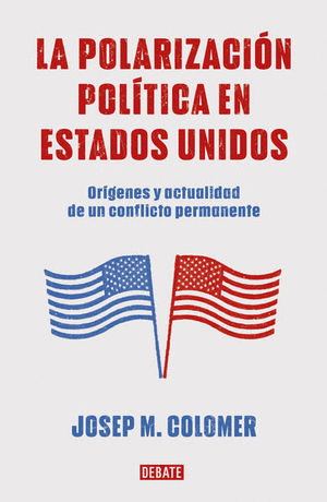 POLARIZACIÓN POLÍTICA EN ESTADOS UNIDOS, LA