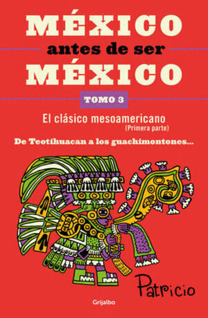 MÉXICO ANTES DE SER MÉXICO