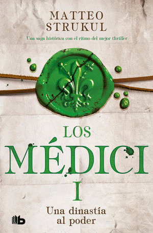 DINASTÍA AL PODER, UNA / LOS MÉDICI / VOL. 1