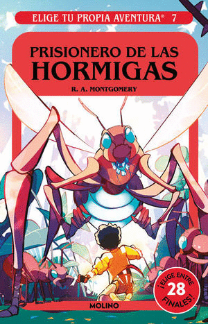 PRISIONERO DE LAS HORMIGAS / ELIGE TU PROPIA AVENTURA 7