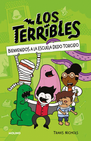 LOS TERRIBLES 1. BIENVENIDOS A LA ESCUELA DEDO TORCIDO