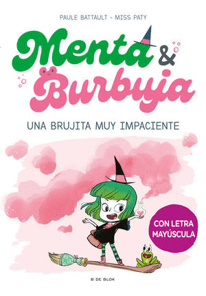 MENTA & BURBUJA. UNA BRUJITA MUY IMPACIENTE