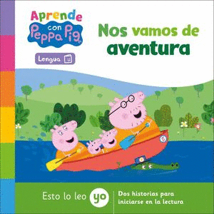 NOS VAMOS DE AVENTURA. APRENDE CON PEPPA PIG