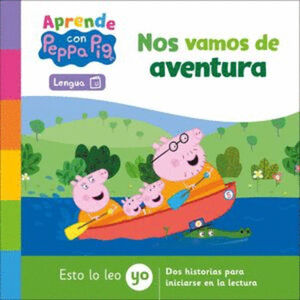 NOS VAMOS DE AVENTURA. APRENDE CON PEPPA PIG
