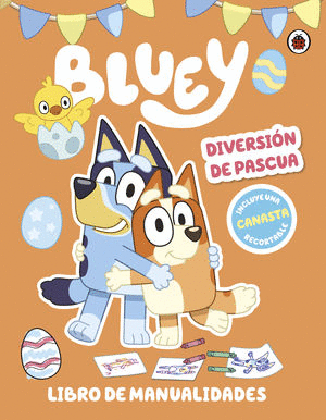BLUEY. DIVERSIÓN DE PASCUA. LIBRO DE MANUALIDADES