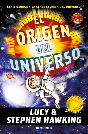 EL ORIGEN DEL UNIVERSO / GEORGE Y LA CLAVE SECRETA DEL UNIVERSO