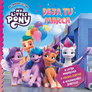 MY LITTLE PONY. DEJA TU MARCA