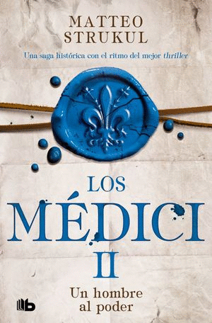 LOS MÉDICI II. UN HOMBRE AL PODER