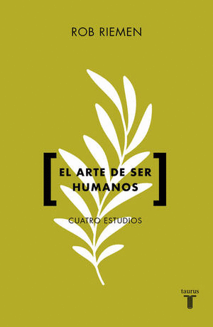 ARTE DE SER HUMANOS, EL