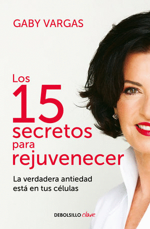 15 SECRETOS PARA REJUVENECER, LOS