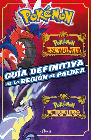 POKÉMON. GUÍA DEFINITIVA DE LA REGIÓN PALDEA