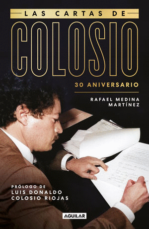 LAS CARTAS DE COLOSIO (30 ANIVERSARIO)