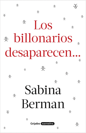 LOS BILLONARIOS DESAPARECEN...