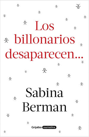 LOS BILLONARIOS DESAPARECEN...