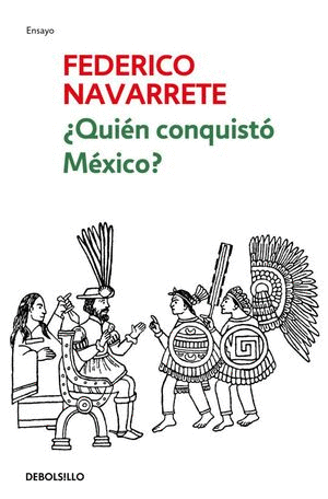 ¿QUIÉN CONQUISTÓ MÉXICO?