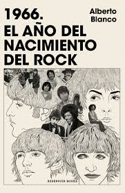 1966. EL AÑO DEL NACIMIENTO DEL ROCK