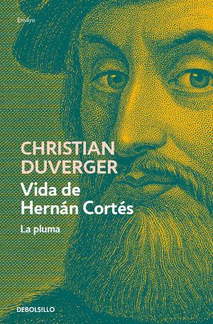 VIDA DE HERNÁN CORTÉS. LA PLUMA