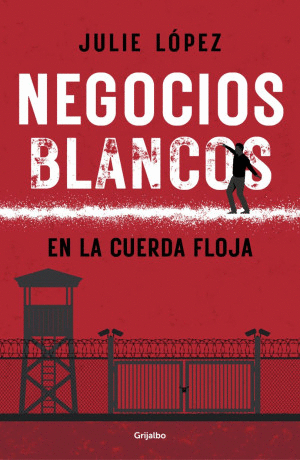 NEGOCIOS BLANCOS. EN LA CUERDA FLOJA
