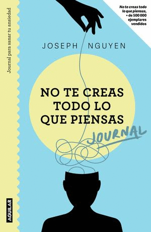 NO TE CREAS TODO LO QUE PIENSAS, JOURNAL